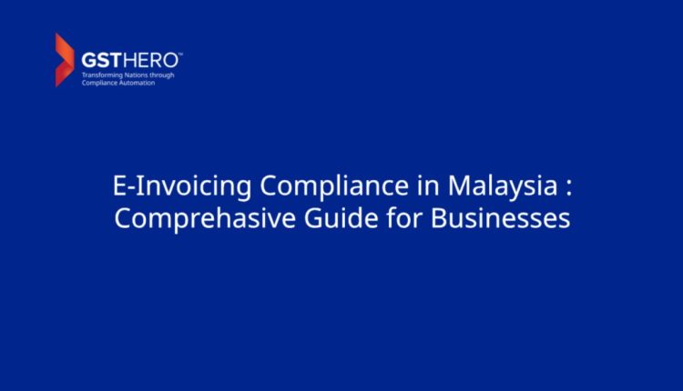 e-Invoicing Compliance in Malaysia